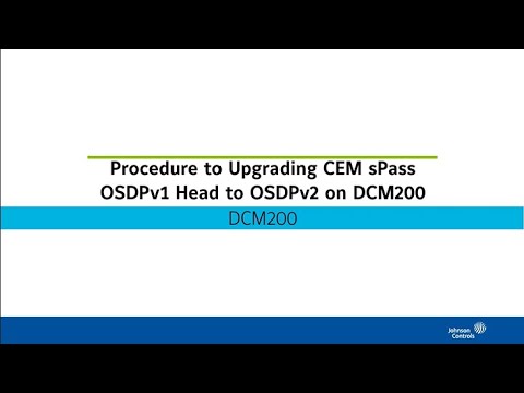 Procedure to Upgrading CEM sPass OSDPv1 Head to OSDPv2 on DCM200