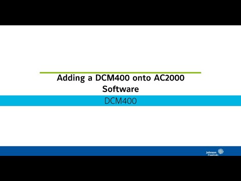 Adding a DCM400 onto AC2000 Software