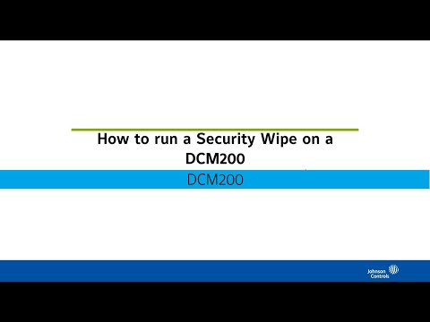 How to security wipe a DCM200